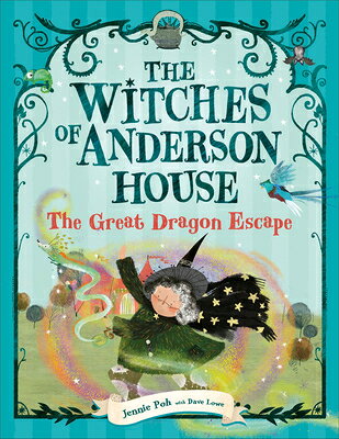 The Witches of Anderson House: The Great Dragon Escape WITCHES OF ANDERSON HOUSE THE （The Witches of Anderson House） 