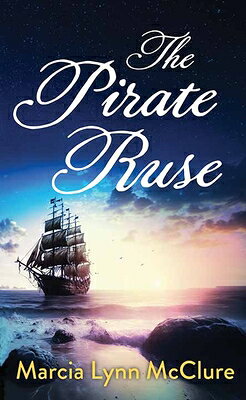 The Pirate Ruse PIRATE RUSE -LP （Center Point Premier Romance (Large Print)） 