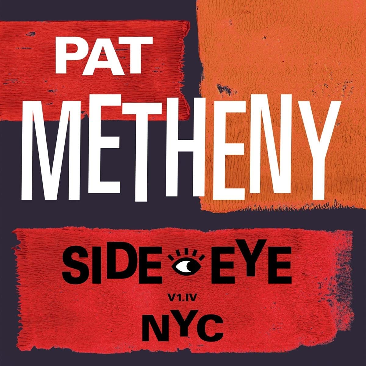 【輸入盤】サイド・アイ・NYC V1．IV [ PAT METHENY ]