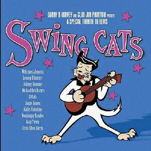 A SPECIAL TRIBUTE TO ELVIS SWING CATS