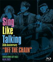 Sing Like Talking 35th Anniversary “OFF THE CHAIN” Live at TOKYO DOME CITY HALL ...