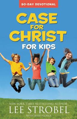Case for Christ for Kids: 90-Day Devotional CASE FOR CHRIST FOR KIDS （Case For... Series for Kids） [ Lee Strobel ]