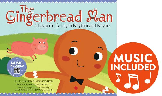 Gingerbread Man: A Favorite Story in Rhythm and Rhyme GINGERBREAD MAN （Fairy Tale Tunes） 