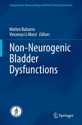 Non-Neurogenic Bladder Dysfunctions NON-NEUROGENIC BLADDER DYSFUNC （Urodynamics, Neurourology and Pelvic Floor Dysfunctions） 