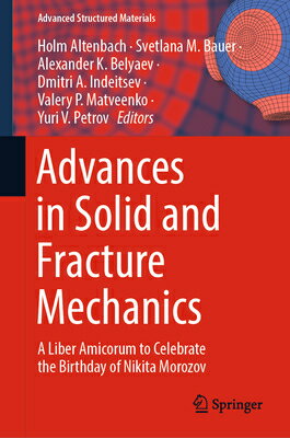 Advances in Solid and Fracture Mechanics: A Liber Amicorum to Celebrate the Birthday of Nikita Moroz
