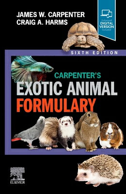 Carpenter 039 s Exotic Animal Formulary CARPENTERS EXOTIC ANIMAL FORMU James W. Carpenter