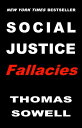 Social Justice Fallacies SOCIAL JUSTICE FALLACIES 