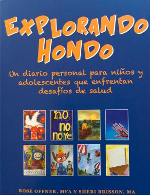 Explorando Hondo: Un Diario Personal Para Ninos y Adolescentes Que Enfrentan Desafios de Salud SPA-EXPLORANDO HONDO [ Sheri Sobrato Brisson ]