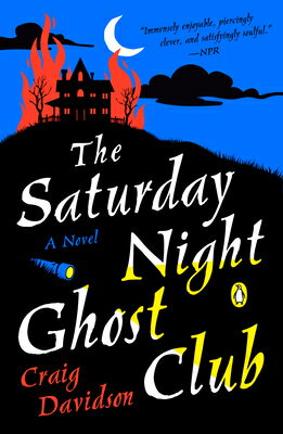 The Saturday Night Ghost Club SATURDAY NIGHT GHOST CLUB [ Craig Davidson ]