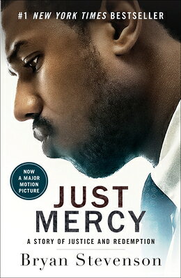 Just Mercy (Movie Tie-In Edition): A Story of Justice and Redemption JUST MERCY (MOVIE TIE-IN EDITI [ Bryan Stevenson ]