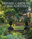 Private Gardens of Philadelphia PRIVATE GARDENS OF PHILADELPHI Nicole Juday