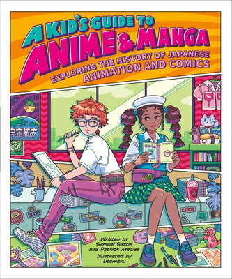A Kid's Guide to Anime & Manga: Exploring the History of Japanese Animation and Comics KIDS GT A..