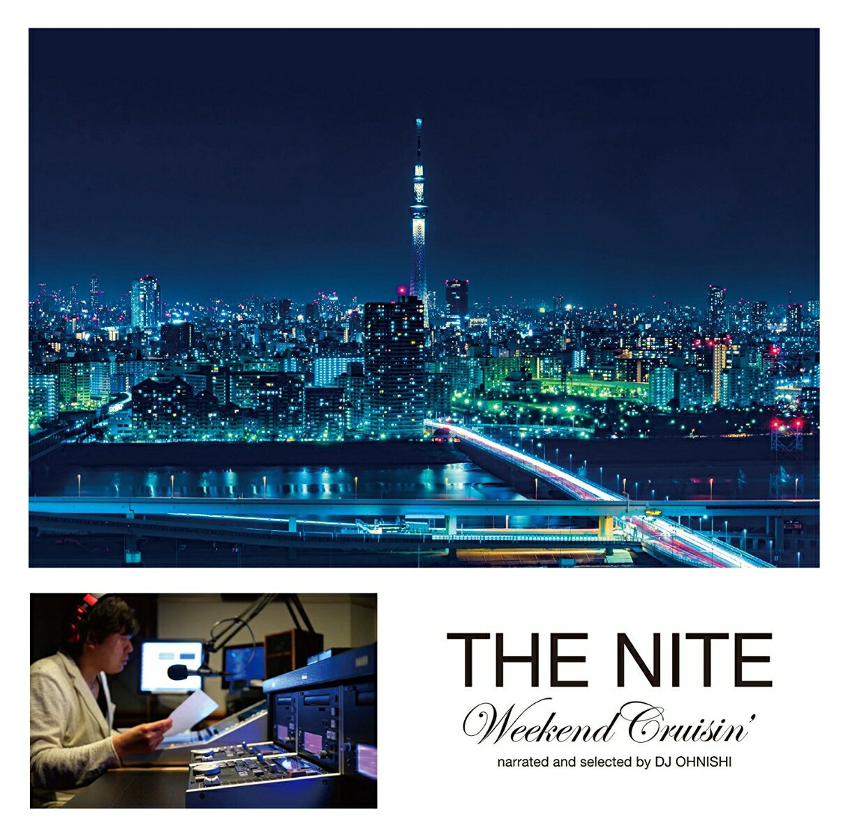 THE NITE Weekend Cruisin' narrated and selected by DJ OHNISHI