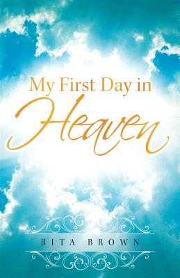 My First Day in Heaven