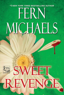 Sweet Revenge SWEET REVENGE （Sisterhood） [ Fern Michaels ]