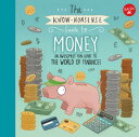 The Know-Nonsense Guide to Money: An Awesomely Fun Guide to the World of Finance! KNOW-NONSENSE GT MONEY （Know Nonsense） 