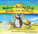 Walter the Farting Dog: Banned from the Beach WALTER THE FARTING DOG WALTER (Wal...