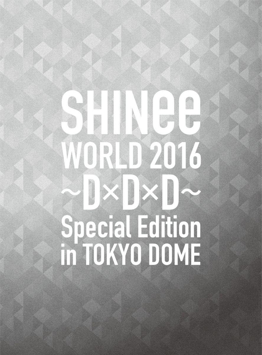 SHINee WORLD 2016～D×D×D～ Special Edition in TOKYO(初回限定盤)【Blu-ray】 [ SHINee ]