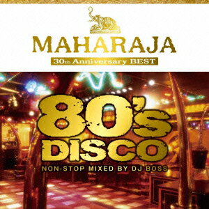 MAHARAJA 80's DISCO 〜30th Anniversary BEST〜 [ (V.A.) ]