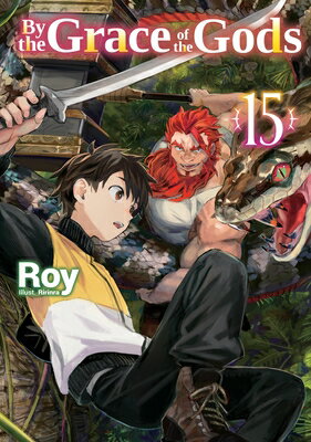 By the Grace of the Gods: Volume 15 BY THE GRACE