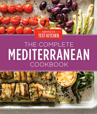 The Complete Mediterranean Cookbook Gift Edition: 500 Vibrant, Kitchen-Tested Recipes for Living and