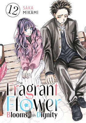 The Fragrant Flower Blooms with Dignity 12 FRAGRANT FLOWER BLOOMS W/DIGNI （The Fragrant Flower Blooms with Dignity） 