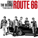 Route 66 (CD＋DVD) [ EXILE THE SECOND ]