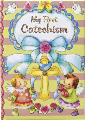 My First Catechism MY 1ST CATECHISM [ Thomas J. Donaghy ]