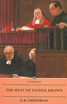 The Best of Father Brown BEST OF FATHER BROWN （Everyman Library） [ G. K. Chesterton ]