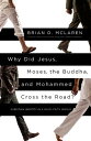 Why Did Jesus, Moses, the Buddha, and Mohammed C