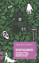 Disfigured: On Fairy Tales, Disability, and Making Space DISFIGURED （Exploded Views） 