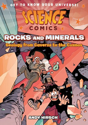 Science Comics: Rocks and Minerals: Geology from Caverns to the Cosmos SCIENCE COMICS ROCKS & MI..