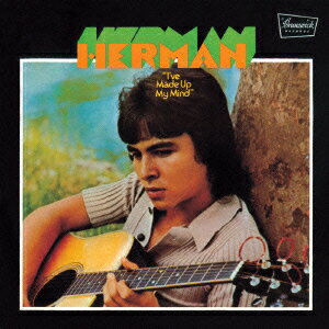 アイヴ・メイド・アップ・マイ・マインド [ ハーマン ]