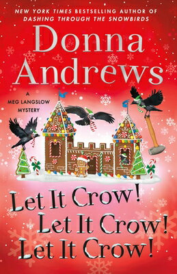 Let It Crow! Let It Crow! Let It Crow! LET IT CROW LET IT CROW LET IT （Meg Langslow Mysteries） 