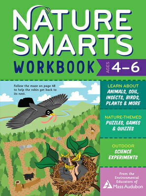 Nature Smarts Workbook, Ages 4-6: Learn about Animals, Soil, Insects, Birds, Plants & More with Natu NATURE SMARTS WORKBK AGES 4-6 （Nature Smarts Workbook） 