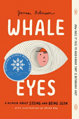 Whale Eyes: A Memoir about Seeing and Being Seen WHALE EYES [ James Robinson ]