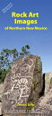 Rock Art Images of Northern New Mexico MAP-ROCK ART IMAGES OF NORTHER （High Desert Field Guides） Dennis Slifer