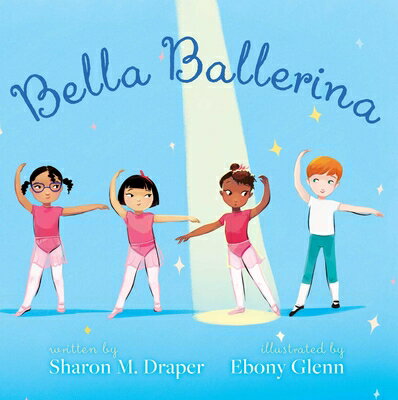 Bella Ballerina BELLA BALLERINA [ Sharon M. Draper ]