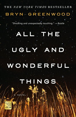 All the Ugly and Wonderful Things ALL THE UGLY & WONDERFUL THING [ Bryn Greenwood ]