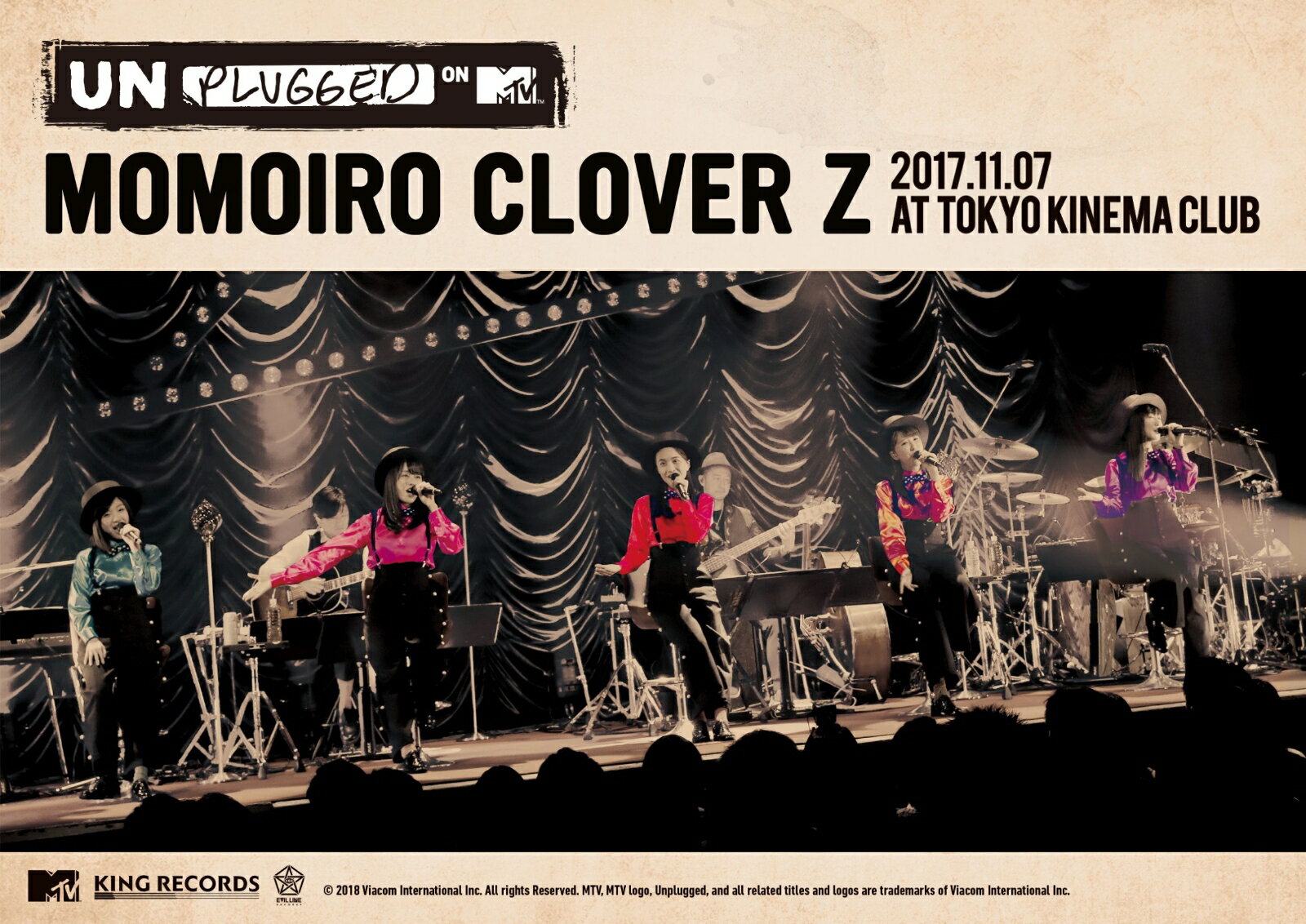 ＜収録内容＞
MTV Unplugged：Momoiro Clover Z LIVE 本編
01. サラバ、愛しき悲しみたちよ
02. WE ARE BORN
03. DNA狂詩曲
04. BLAST！
05. モノクロデッサン
06. 今宵、ライブの下で
07. 白い風
08. 青春賦
09. マホロバケーション
10. 行くぜっ！怪盗少女
11. 走れ！
12. MOON PRIDE
13. 灰とダイヤモンド

　▽映像特典
●MTV Unplugged:Momoiro Clover Z メイキング映像
●「BLAST！」「サラバ、愛しき悲しみたちよ」 from“MTV VMAJ 2017 -THE LIVE-”

※DVDに付属するCDは、本編と同じLIVE音源が収録されます。
※収録内容は変更となる場合がございます。