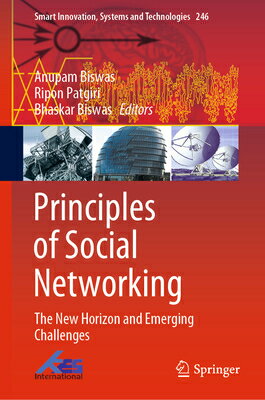 Principles of Social Networking: The New Horizon and Emerging Challenges NETWORKIN （Smart Innovation, Systems Technologies） [ Anupam Biswas ]