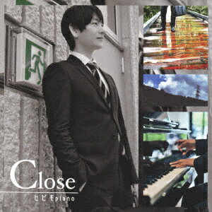 Close [ ヒビキpiano ]