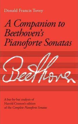 【輸入楽譜】トーヴィー, Donald Francis: ベートーヴェンのピアノ・ソナタ必携/Cooper & Craxton編