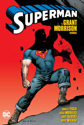 Superman by Grant Morrison Omnibus SUPERMAN BY GRANT MORRISON OMN Grant Morrison