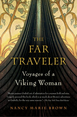 The Far Traveler: Voyages of a Viking Woman FAR TRAVELER [ Nancy Marie Brown ]