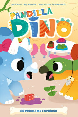 Un Problema Espinoso (a Spiky Problem) SPA-PROBLEMA ESPINOSO (A SPIKY （Pandilla Dino (Dino Crew)） [ Emily L. Hay Hinsdale ]