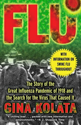 The author examines the Great Influenza Epidemic of 1918 that killed an estimated 40 to 100 million people in the world, and delves into the mystery that still surrounds it. Kolata takes readers into the lab where scientists today are working with samples of the virus, and addresses the prospects for a recurrence of an equally lethal pandemic.