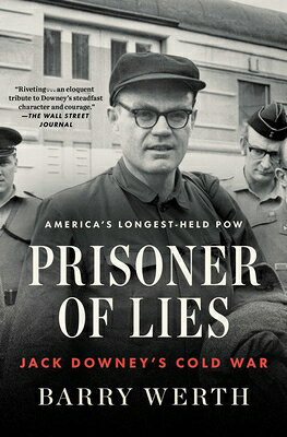Prisoner of Lies: Jack Downey's Cold War PRISONER OF LIES [ Barry Werth ]