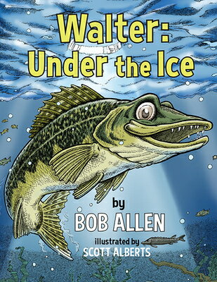 Walter: Under the Ice WALTER UNDER THE ICE [ Bob Allen ]