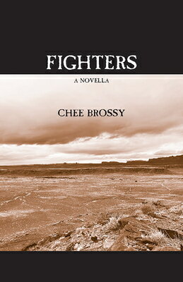 Fighters: A Novella FIGHTERS [ Chee Brossy ]